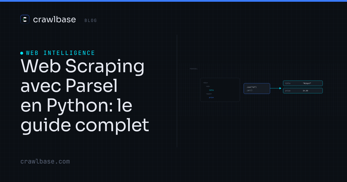 Web Scraping avec Parsel en Python · Crawlbase Blog